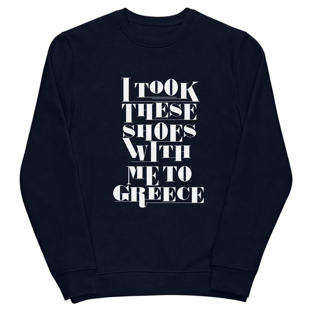 Shoes To Greece Unisex eco sweatshirt