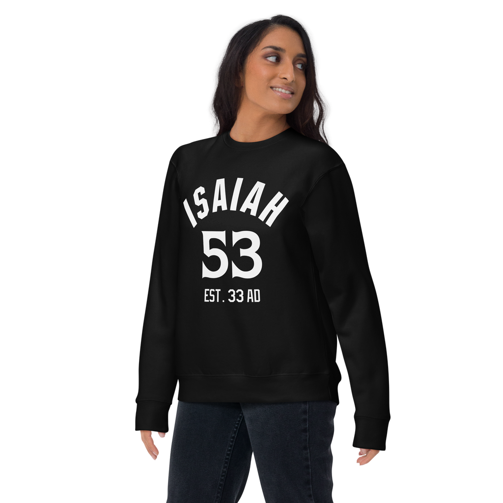 Isaiah 53 Established Unisex Premium Sweatshirt