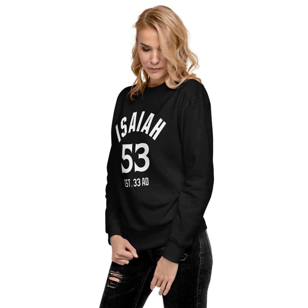 Isaiah 53 Established Unisex Premium Sweatshirt