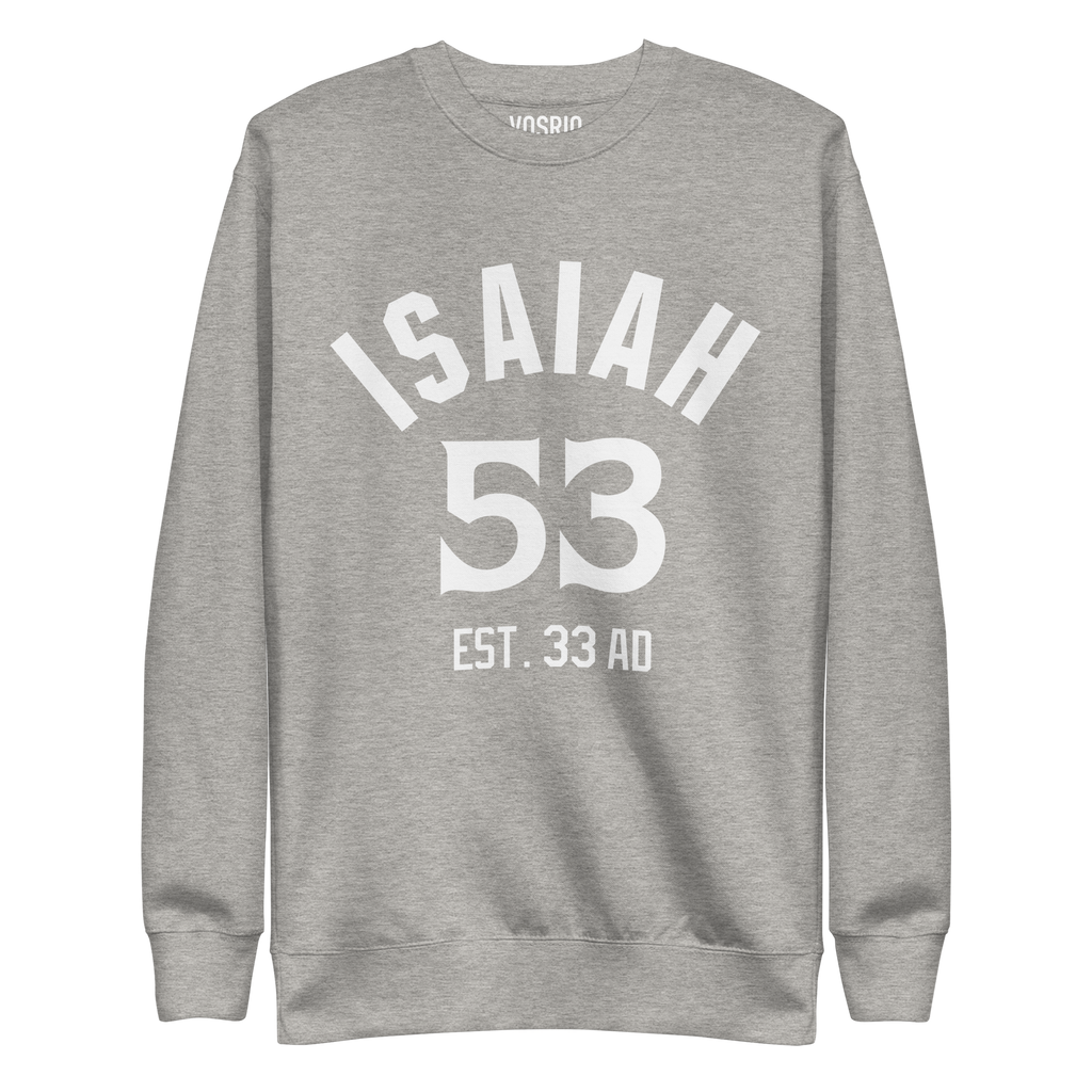 Isaiah 53 Established Unisex Premium Sweatshirt