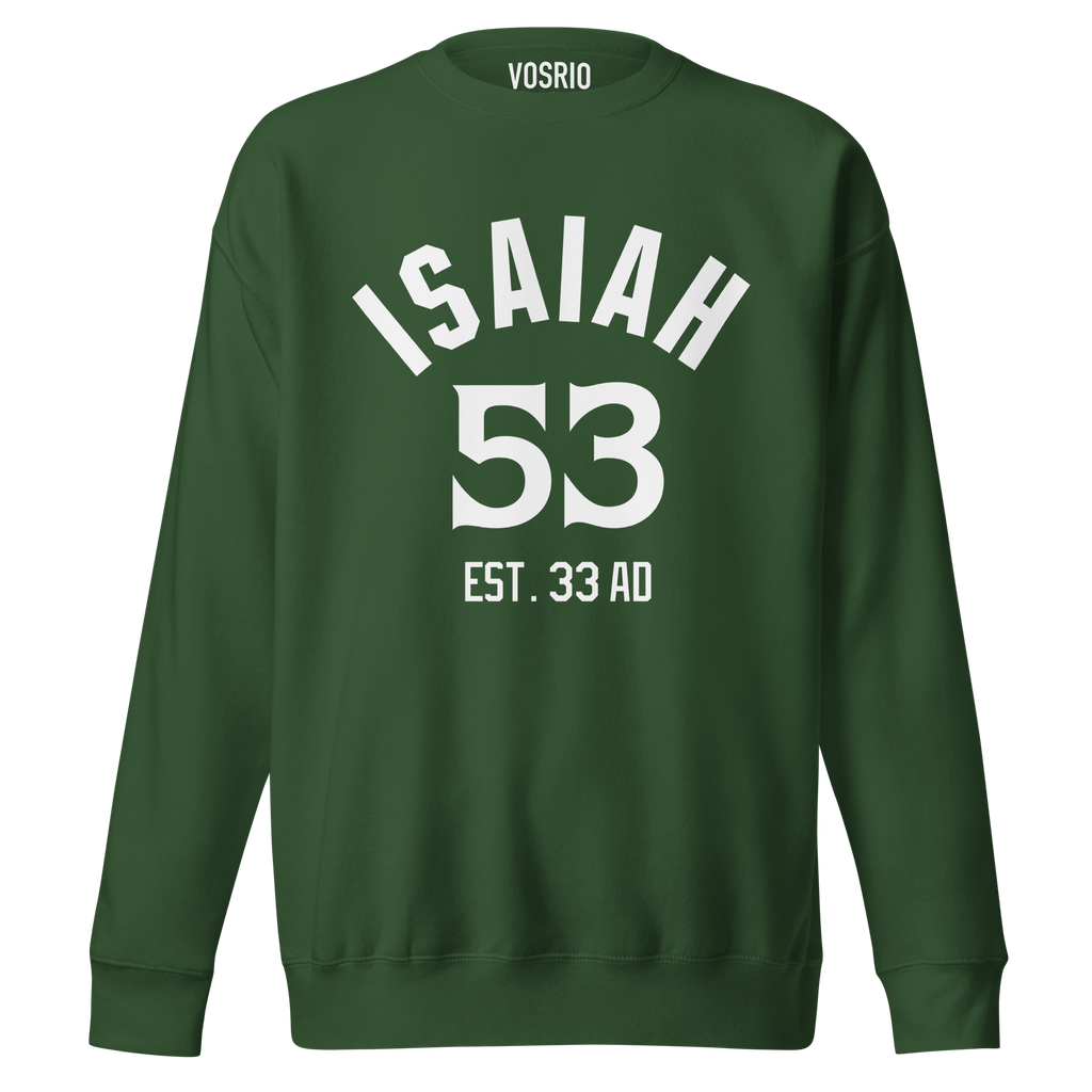 Isaiah 53 Established Unisex Premium Sweatshirt