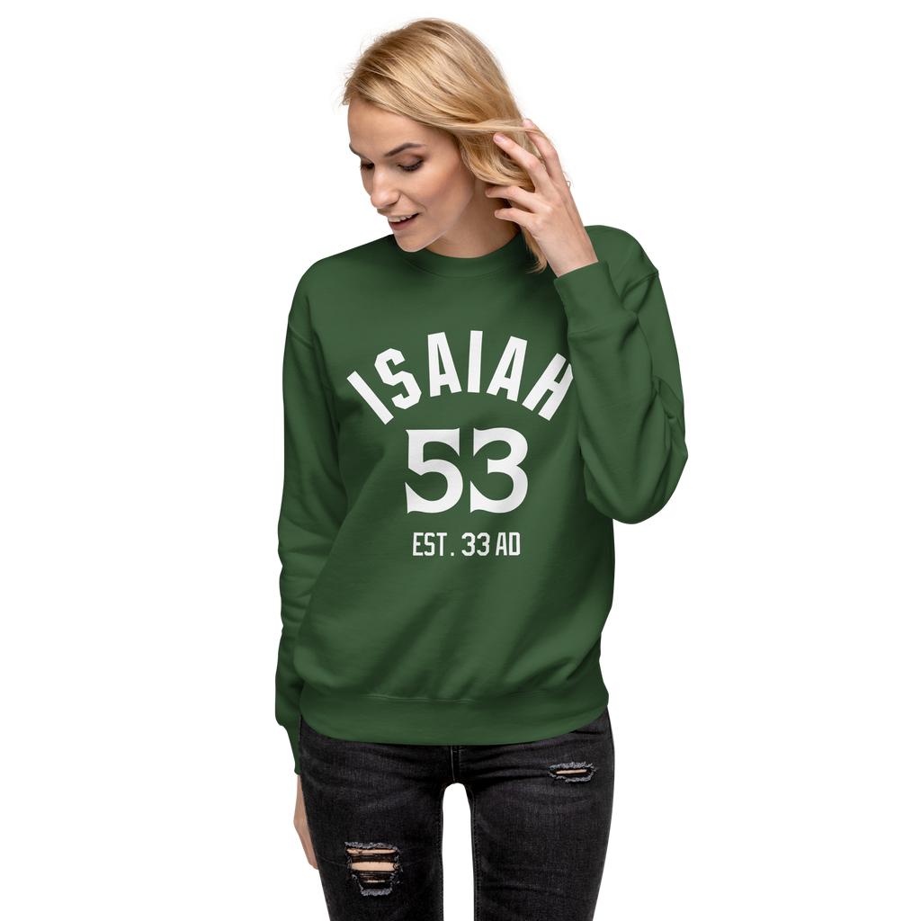 Isaiah 53 Established Unisex Premium Sweatshirt