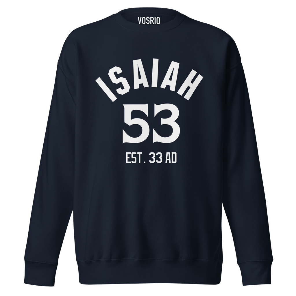 Isaiah 53 Established Unisex Premium Sweatshirt