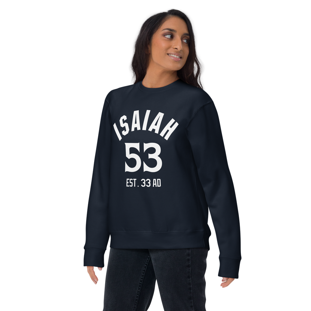 Isaiah 53 Established Unisex Premium Sweatshirt