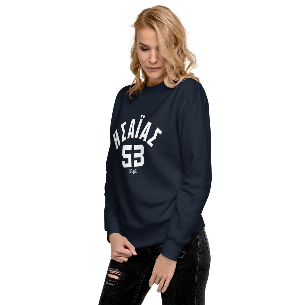 Isaiah 53 Established 33 AD Unisex Premium Sweatshirt