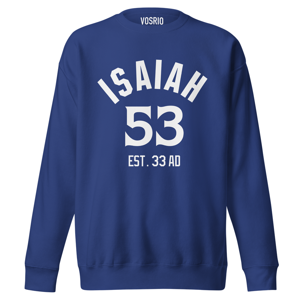 Isaiah 53 Established Unisex Premium Sweatshirt