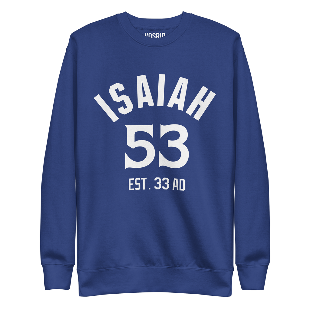 Isaiah 53 Established Unisex Premium Sweatshirt