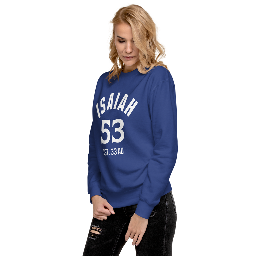 Isaiah 53 Established Unisex Premium Sweatshirt