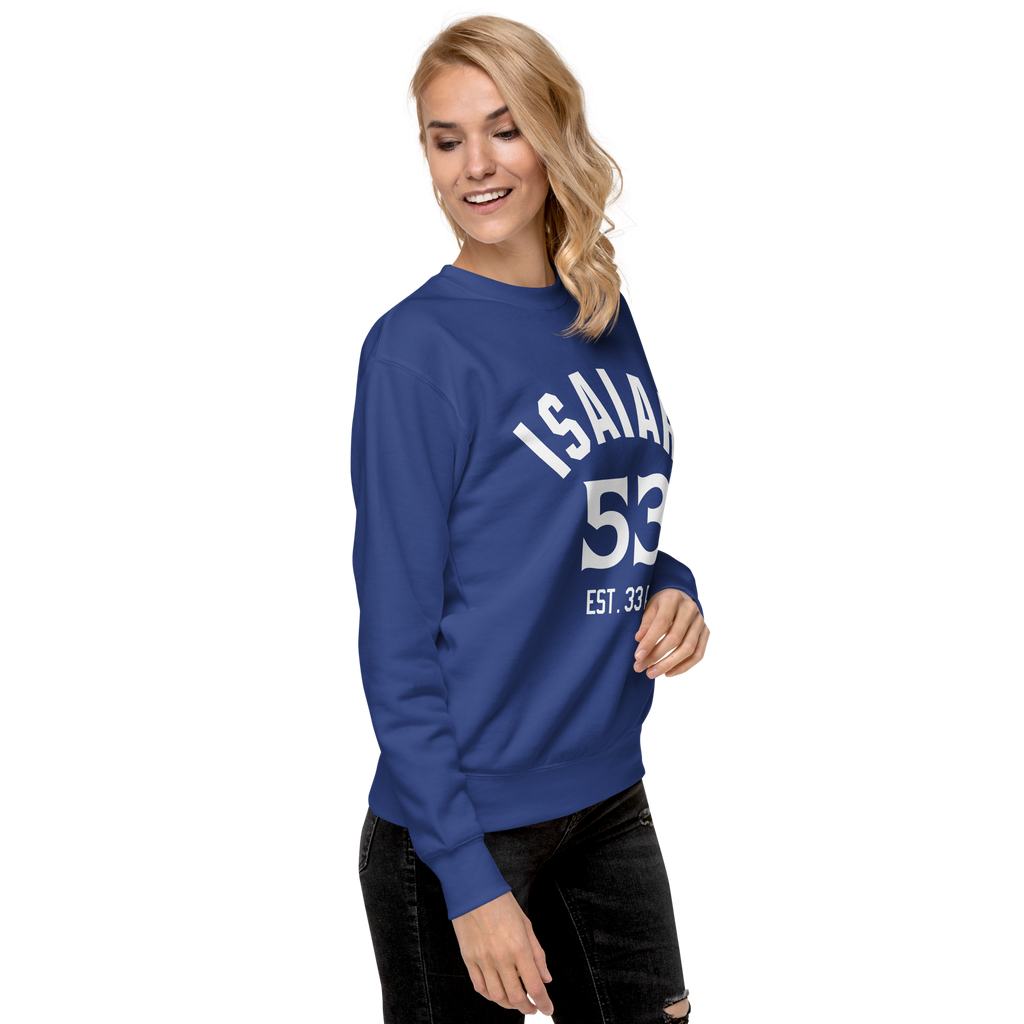 Isaiah 53 Established Unisex Premium Sweatshirt