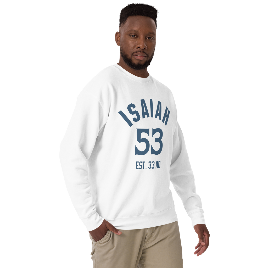 Isaiah 53 Established Unisex Premium Sweatshirt