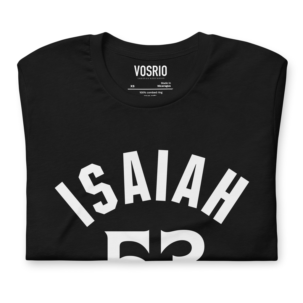 Isaiah 53 Established Unisex t-shirt