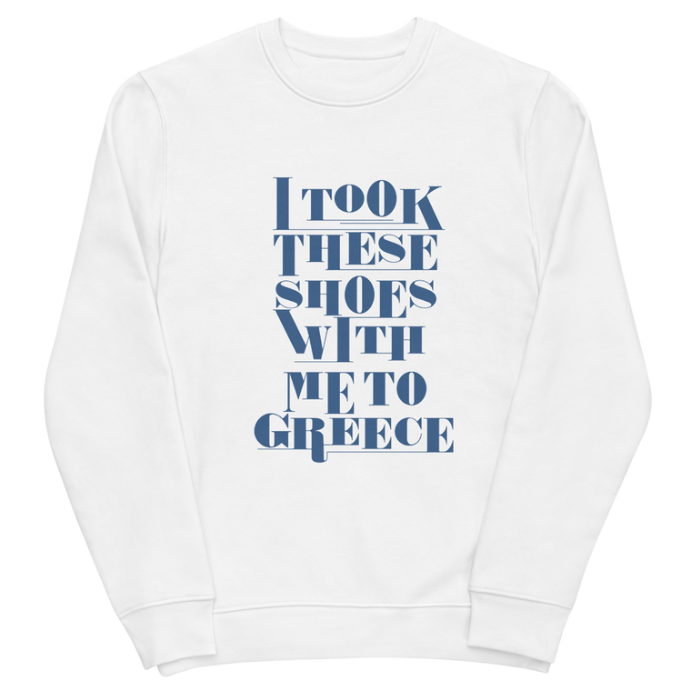 Shoes To Greece Unisex eco sweatshirt